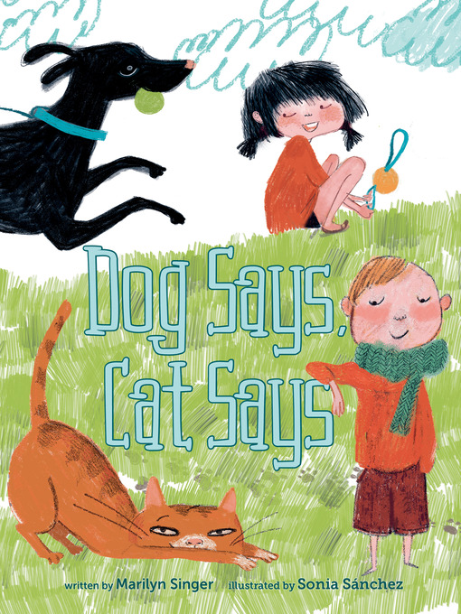 Title details for Dog Says, Cat Says by Marilyn Singer - Wait list
